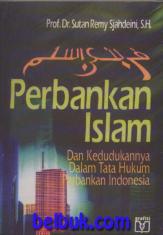 Perbankan Islam dan Kedudukannya Dalam Tata Hukum Perbankan Indonesia